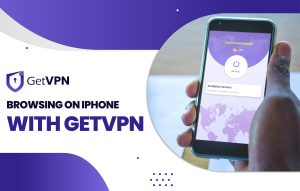 Browsing iPhone GetVPN